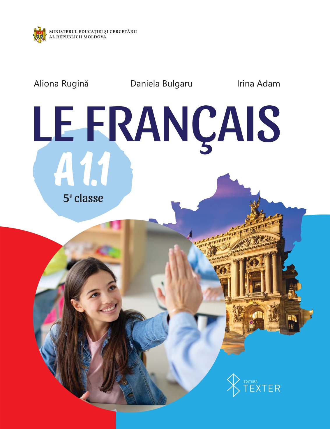 Limba Franceză: Le Français: A1.1 clasa a V-a
