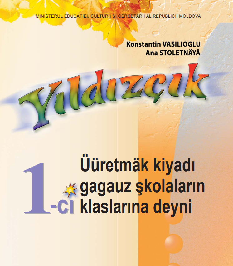Üüretmäk kiyad ı gagauz ş kolalar ı na deyni 1 - c ı 1 - c ı
