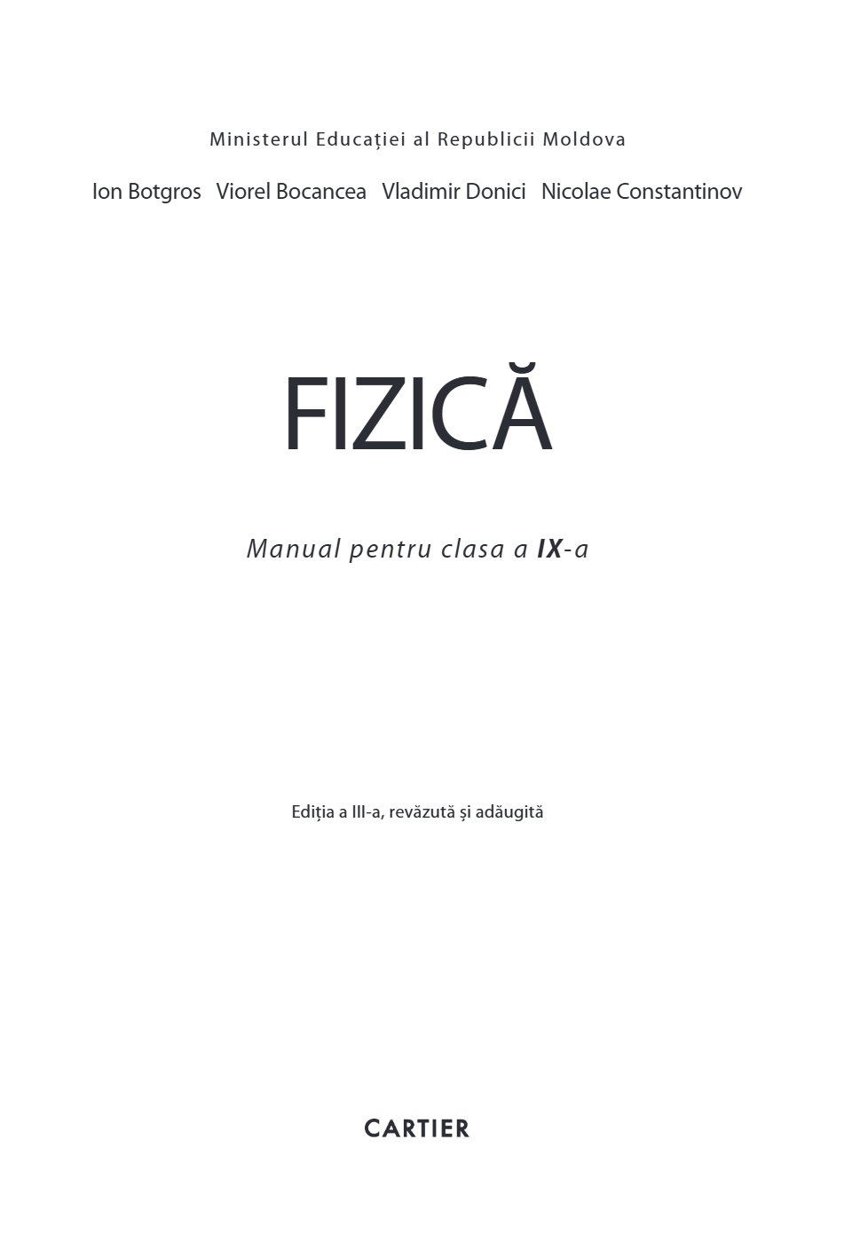 Fizică. Manual pentru clasa a IX-a. Ediția a III-a, revăzută și adăugită